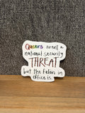 queers aren’t a national security threat sticker