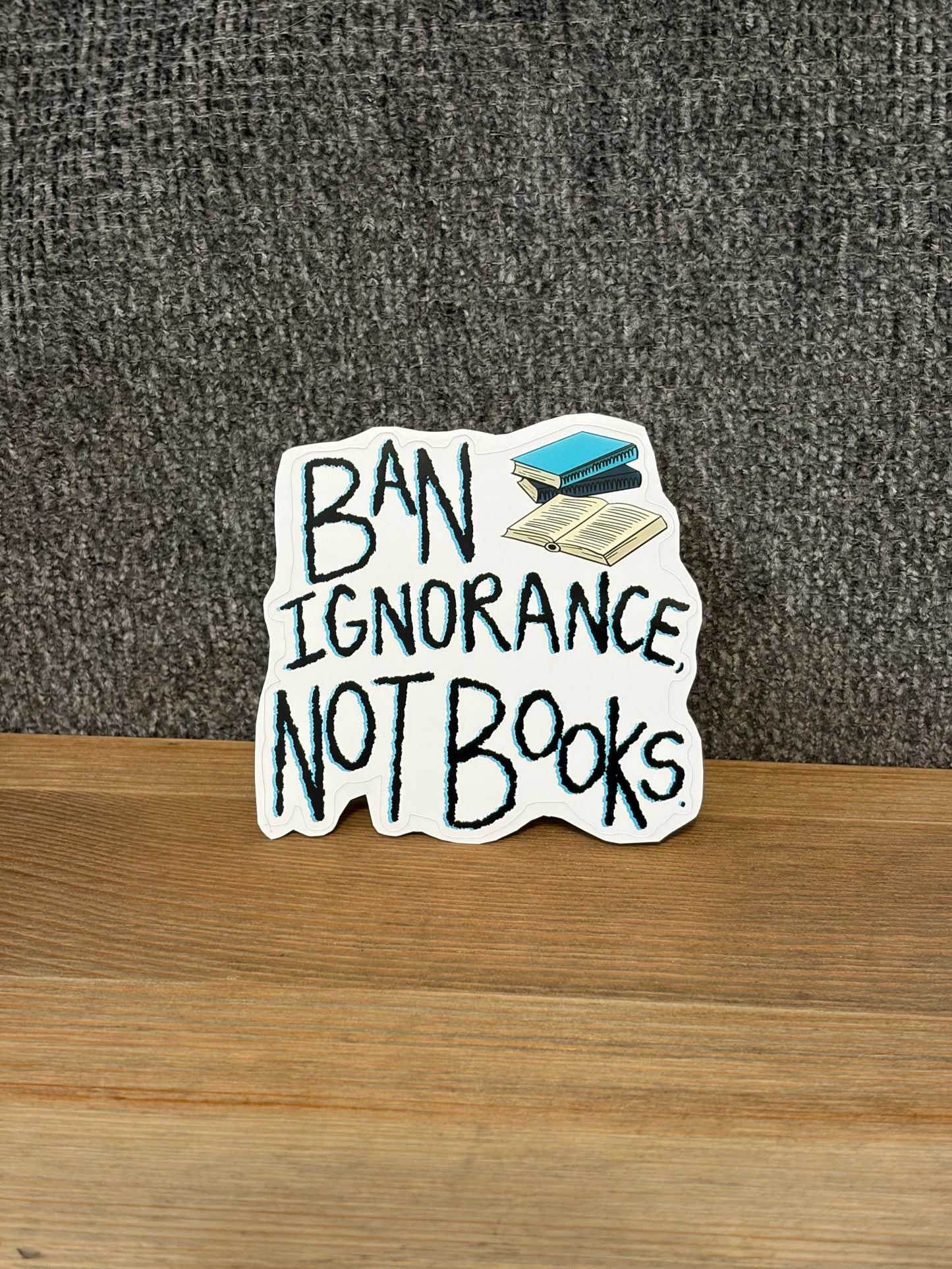 ban ignorance not books sticker
